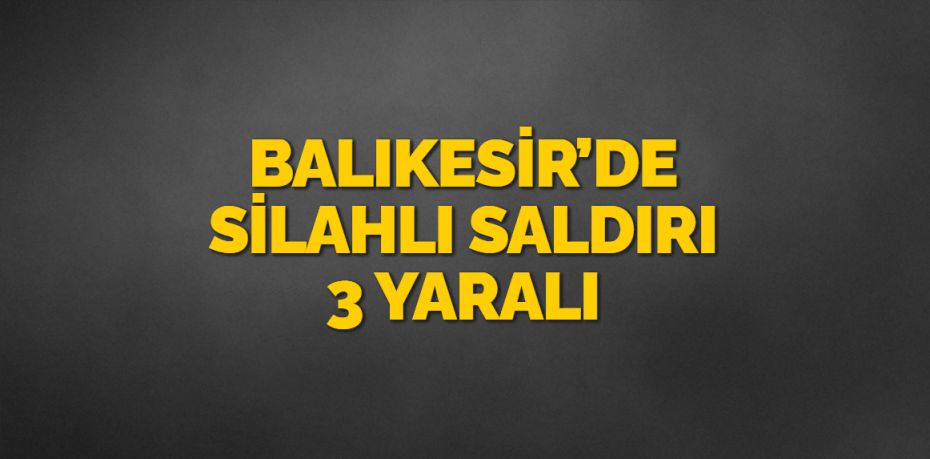 Balıkesir’in Edremit ilçesinde meydana