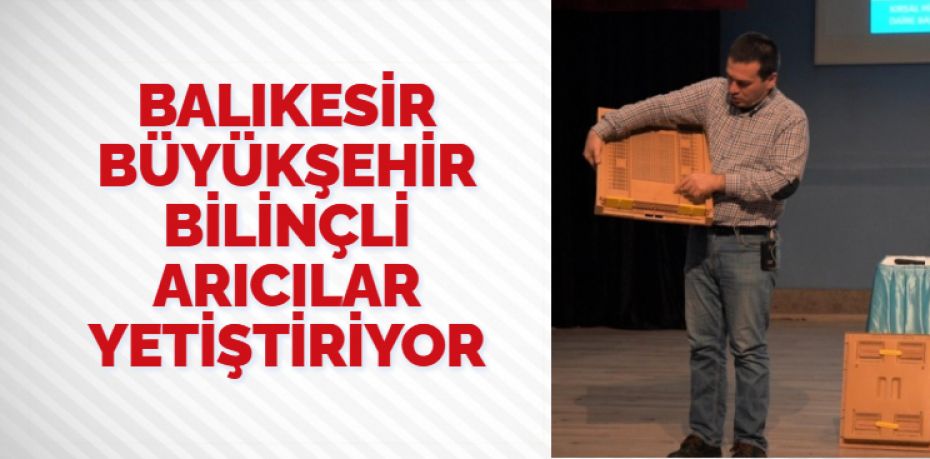 Balıkesir Büyükşehir Belediyesi, bilinçli