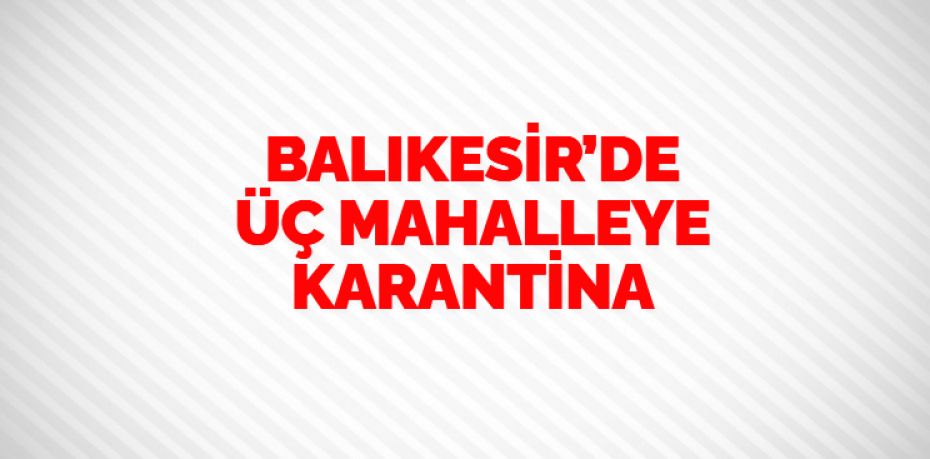 Balıkesir’in Altıeylül ilçesine bağlı