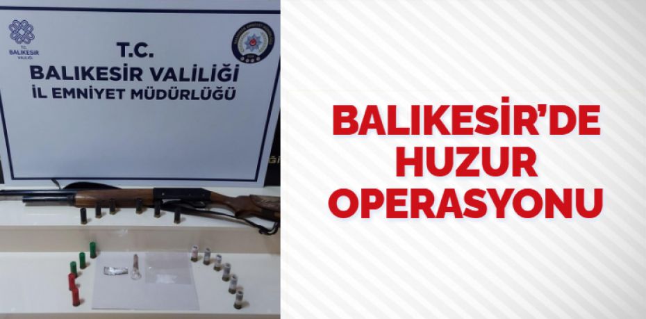 Balıkesir’de polis ekiplerinin il