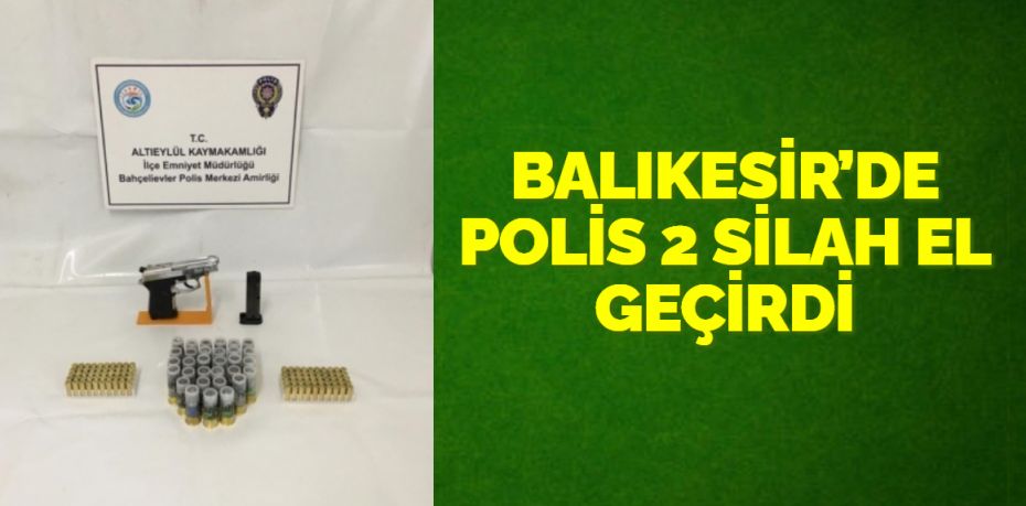 Balıkesir’de polis ekipleri il