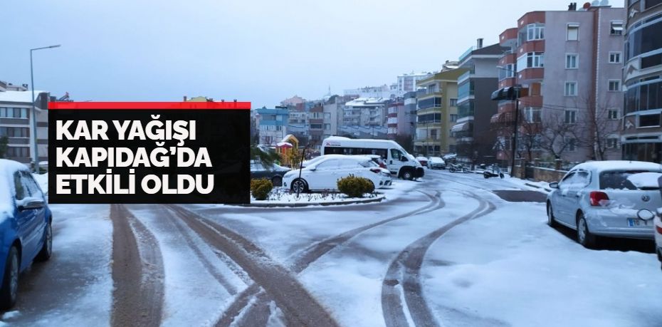 Erdek Kapıdağ Yarımadası’nda etkili