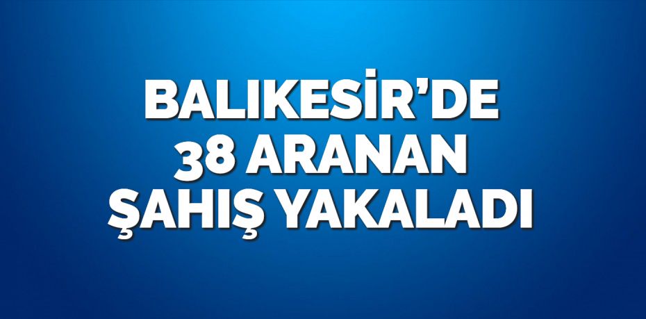 Balıkesir polisi il genelinde