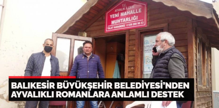 Balıkesir’in Ayvalık ilçesinde Büyükşehir