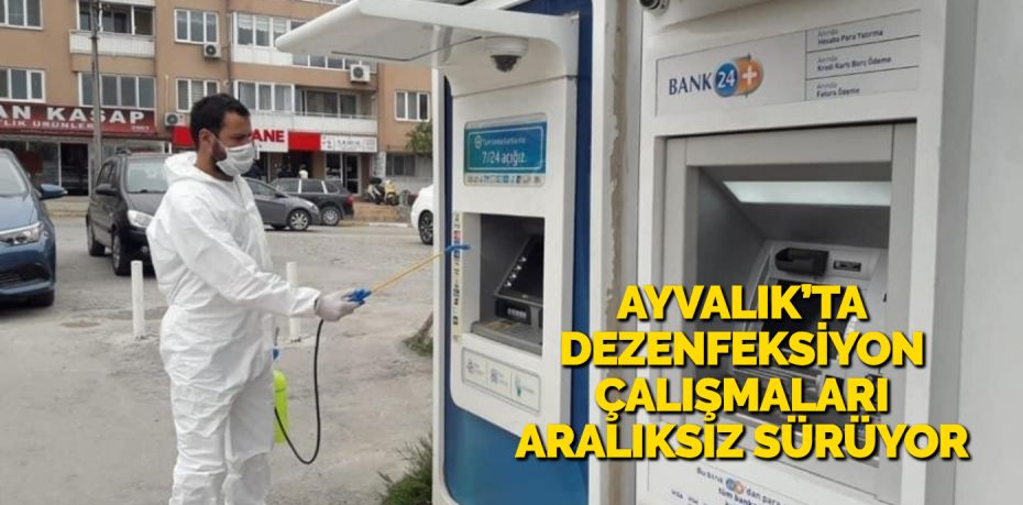 Balıkesir’in Ayvalık ilçesinde; Koronavirüs