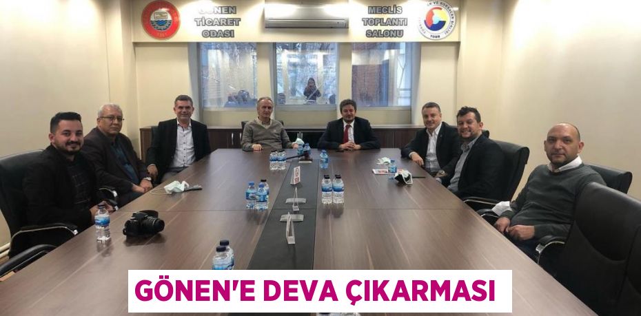 Deva Partisi Gönen’i ziyaret