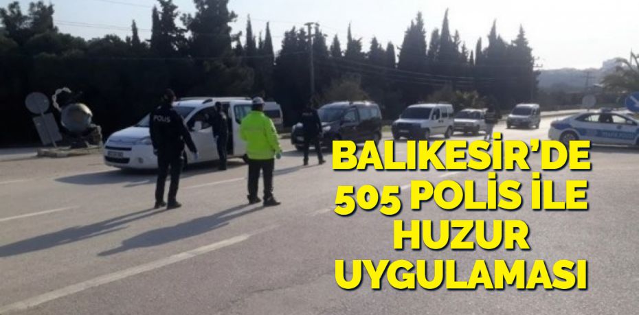 Balıkesir’de 4 günlük sokağa