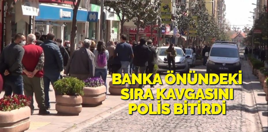 Balıkesir’de banka önünde bekleyen