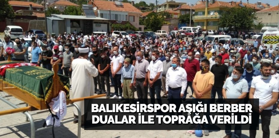 Balıkesir’de berberlik yapan ve