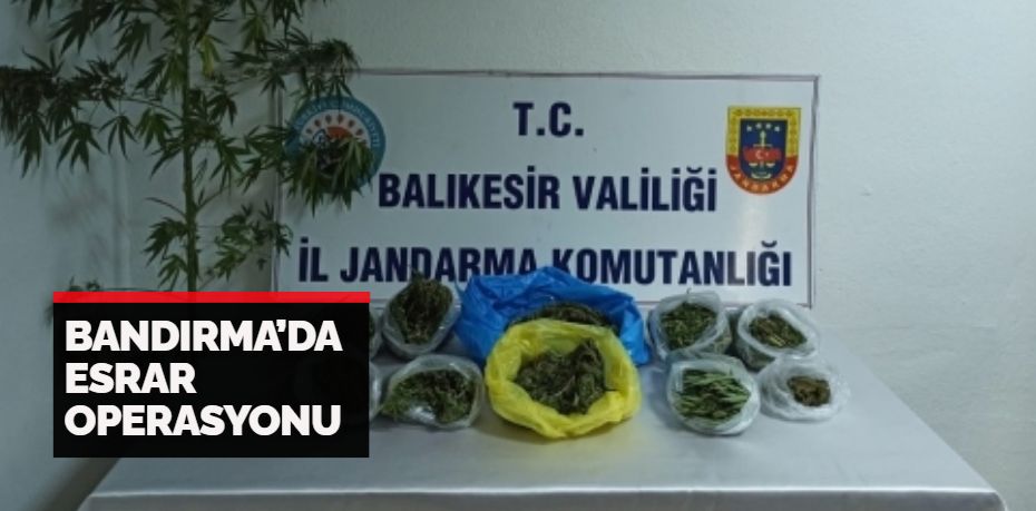 Balıkesir’in Bandırma ilçesinde jandarma