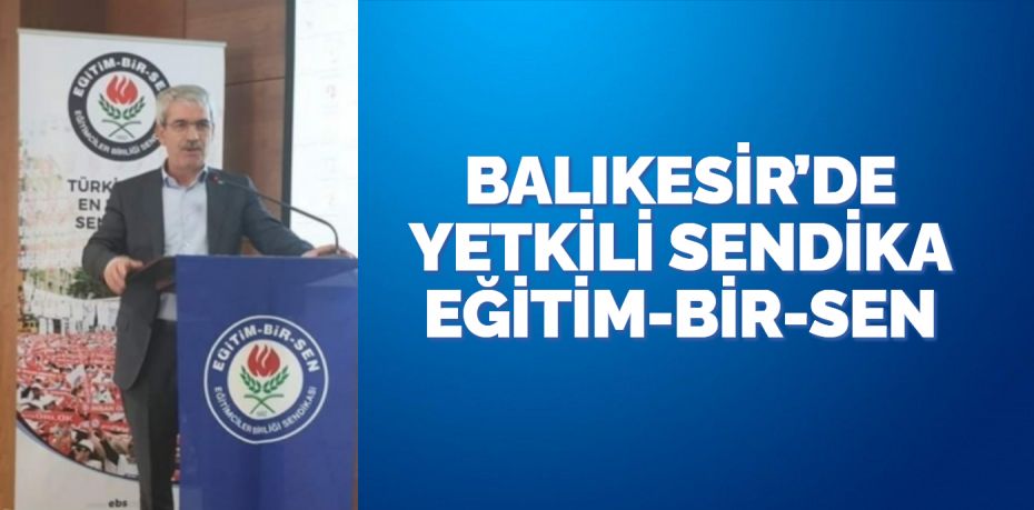 Balıkesir’de eğitim alanında yetkili