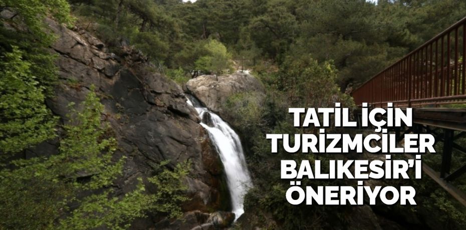 Balıkesir, doğal ve tarihi