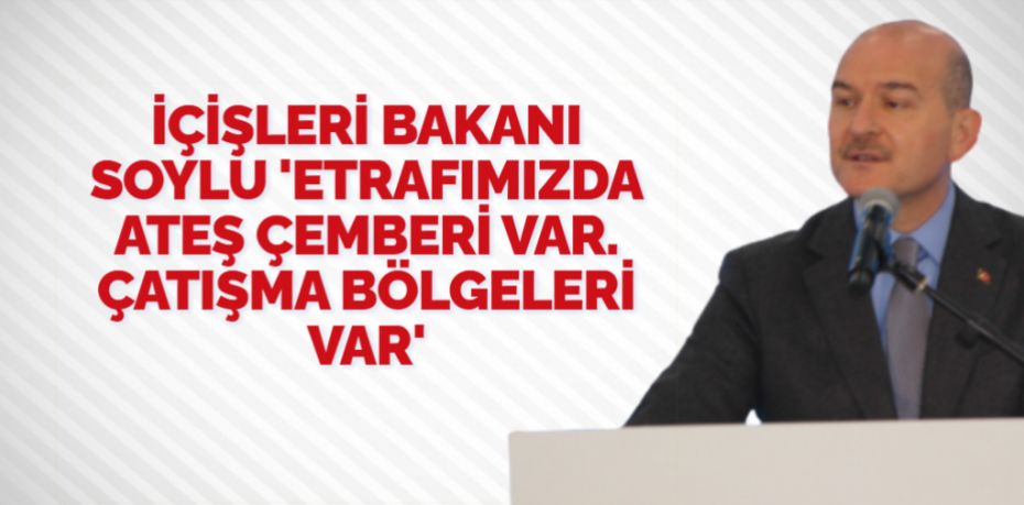 İçişleri Bakanı Süleyman Soylu,