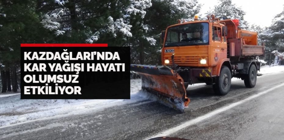 Kazdağları’nda dün başlayan kar