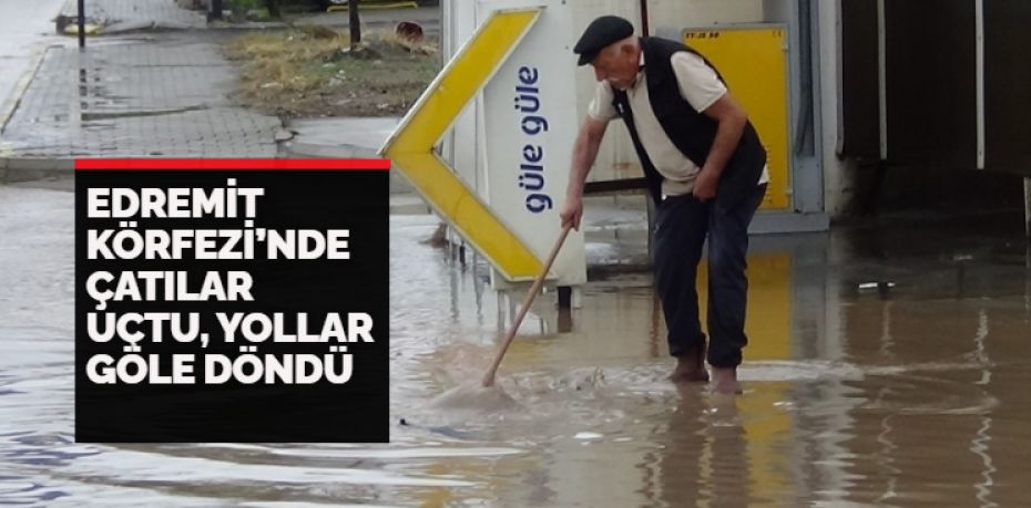 Balıkesir’in Edremit Körfezi’nde sağanak