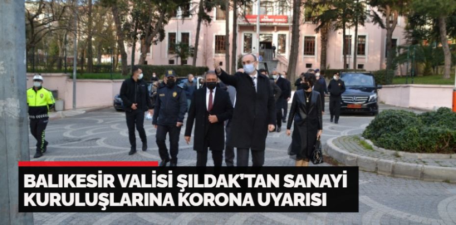 Balıkesir Valisi Hasan Şıldak,