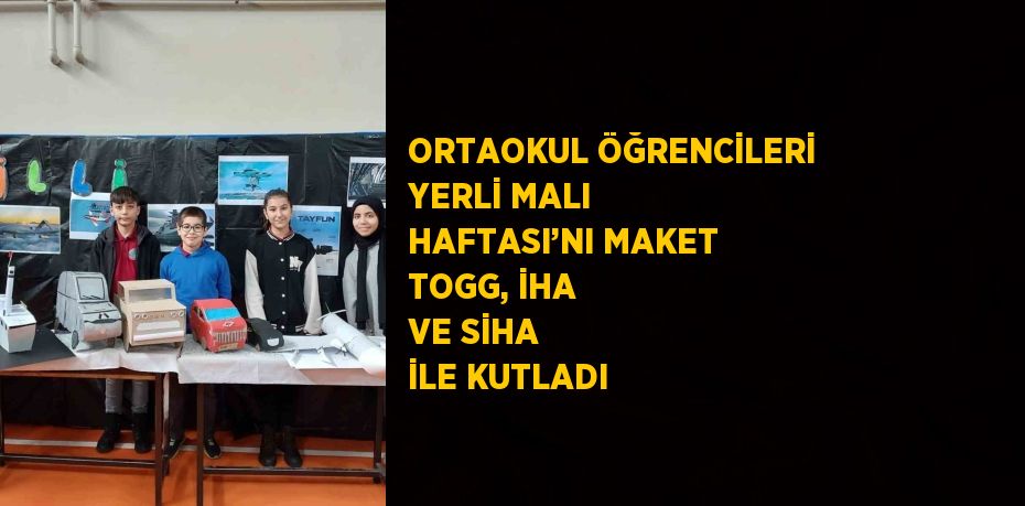 Yerli Malı Haftası ‘Tercihimiz