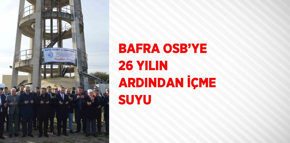 Samsun’un Bafra ilçesindeki organize