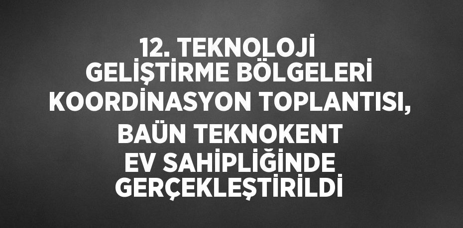 Teknoloji Geliştirme Bölgeleri Koordinasyon