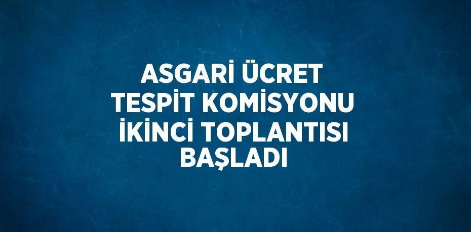 Asgari Ücret Tespit Komisyonu