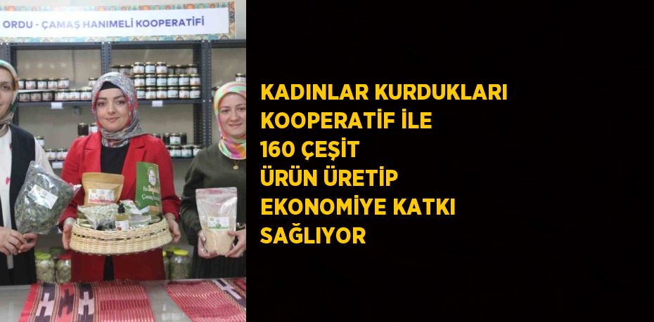 Ordu’nun Çamaş ilçesinde kadınlar