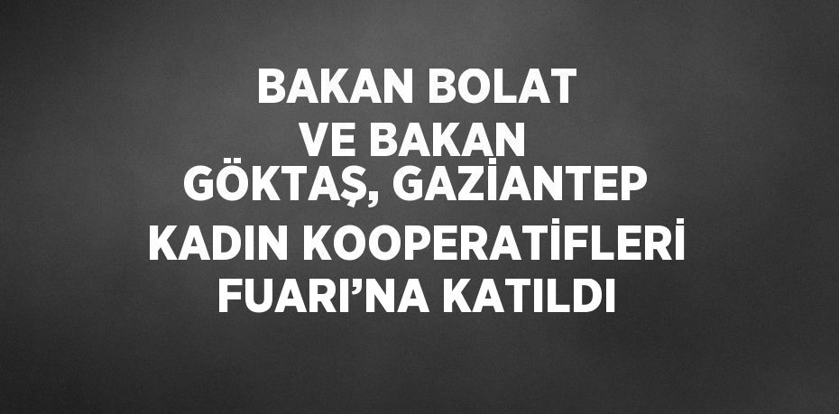 Ticaret Bakanı Ömer Bolat