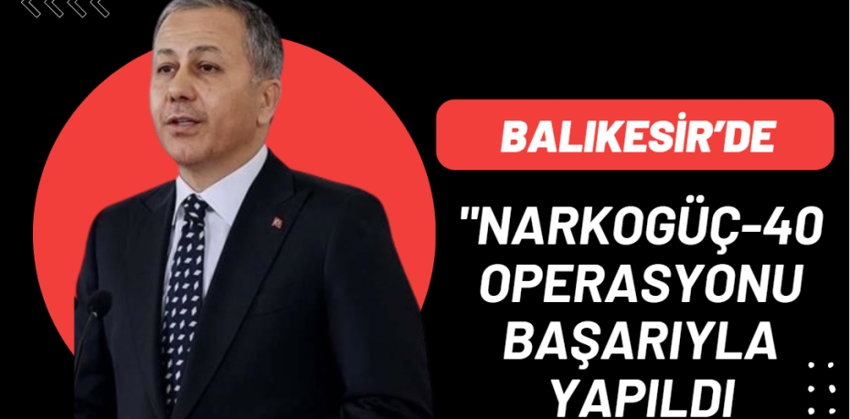 İçişleri Bakanı Ali Yerlikaya,