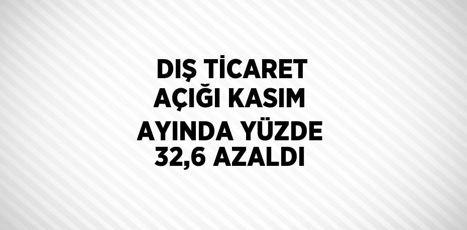 Kasım ayında dış ticaret