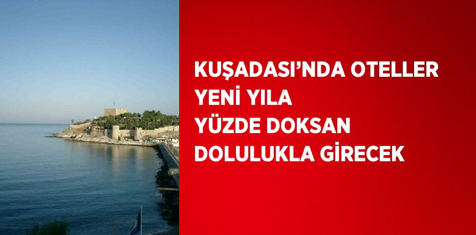 Aydın’ın turizmde öncü ilçesi