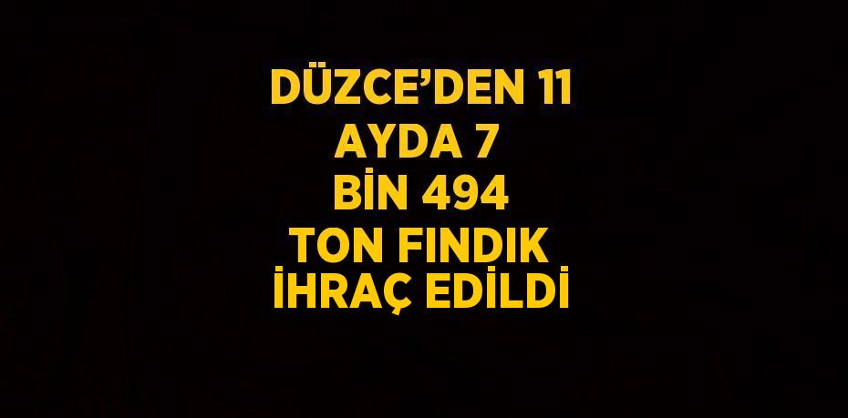 DÜZCE(İHA) – Fındık üretiminin