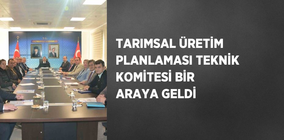 Tekirdağ’da 'tarımsal üretim planlaması