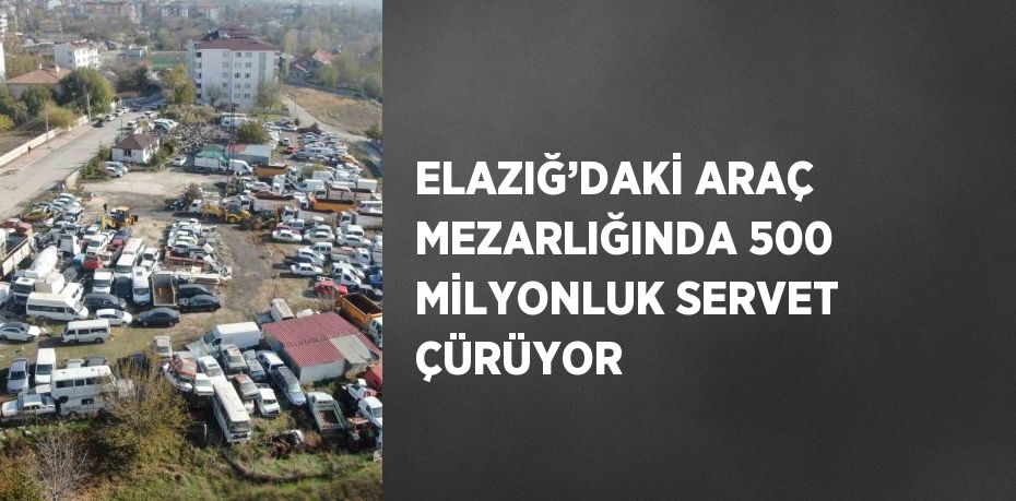 Elazığ’da çeşitli sebeplerden dolayı