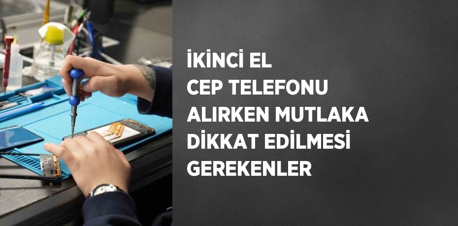 Tüketicileri ikinci el telefonlarda