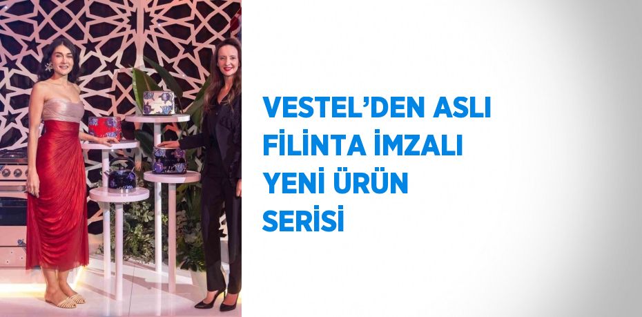 Vestel, bu toprakların kültürel