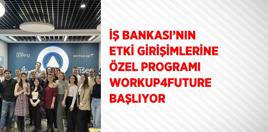 İş Bankası’nın ana desteğiyle,