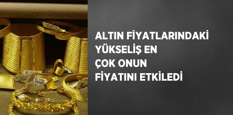 Altının gram fiyatının her