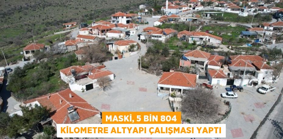 MASKİ Genel Müdürlüğü altyapı