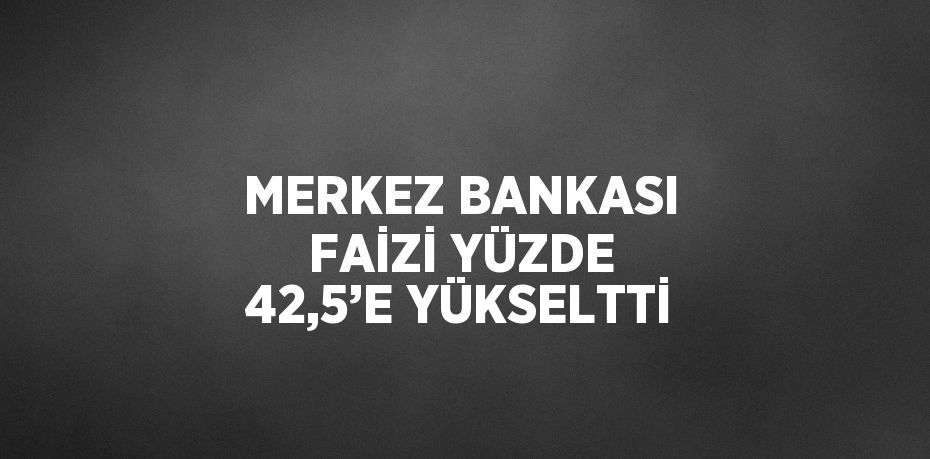 Merkez Bankası faizi yüzde