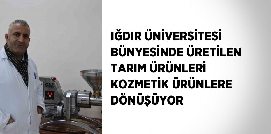 Iğdır Üniversitesi bünyesinde yetiştirilen