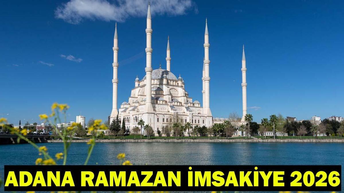 19 ŞUBAT BUGÜN ADANA SAHUR KAÇTA? İmsak Vakti, Oruç Vakti Saat Kaçta? Diyanet 2026 İmsakiyesi