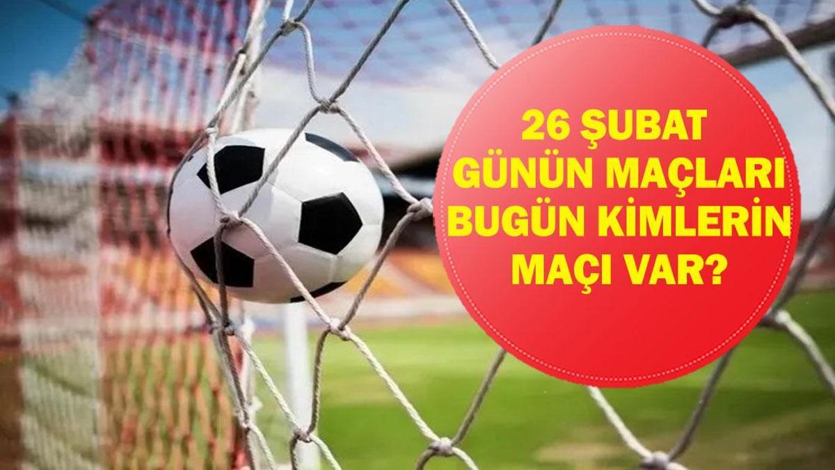 26 ŞUBAT GÜNÜN MAÇLARI: Bugün Hangi Maçlar Var? UEFA Avrupa ve Konferans Ligi Maçları Hangi Kanalda, Saat Kaçta? İşte 26 Şubat Perşembe Günün Maçları...