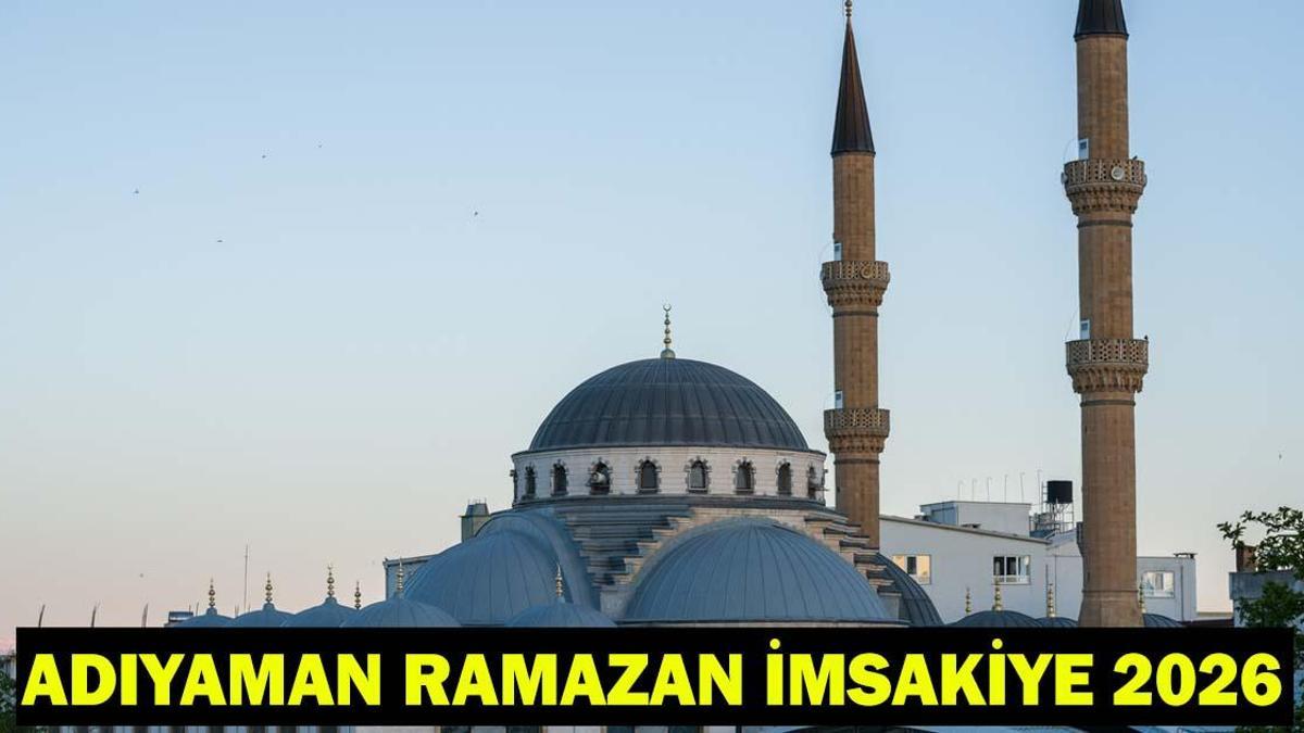 ADIYAMAN SAHUR VE İFTAR VAKTİ 2026: Adıyaman’da bugün oruç kaçta başlıyor, kaçta açılıyor? İmsak ve akşam ezanı vakti Diyanet İmsakiye
