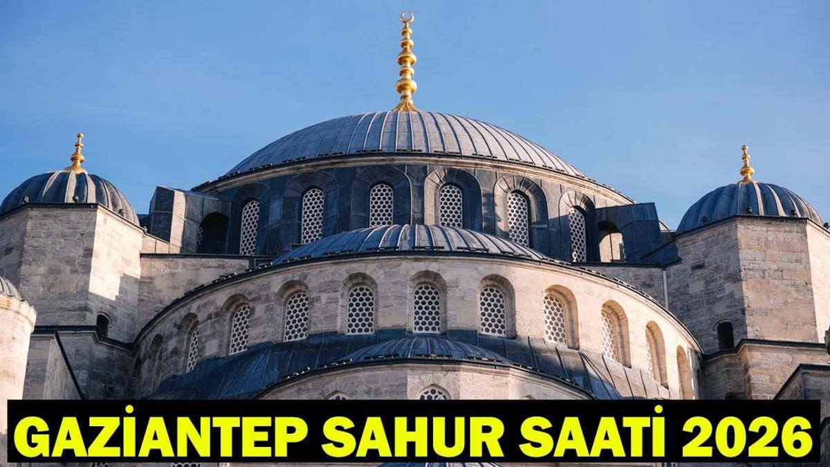 GAZİANTEP SAHUR VAKTİ: Gaziantep İmsakiye 2025- Gaziantep Sahur Kaçta, Oruç Ne Zaman Başlıyor?