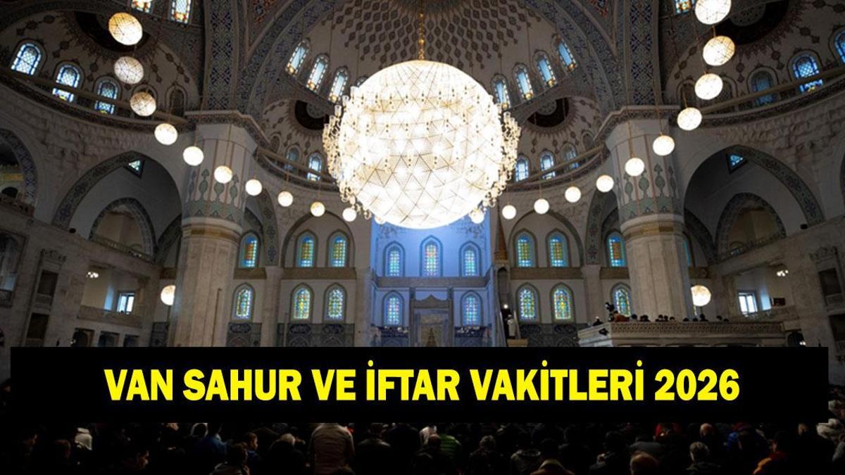 Van İFTAR - SAHUR VAKTİ: Van İMSAKİYE 2026 - Van Sahur Saat kaçta, Oruç Ne zaman başlıyor? İftar Vakti ve Ramazan Takvimi