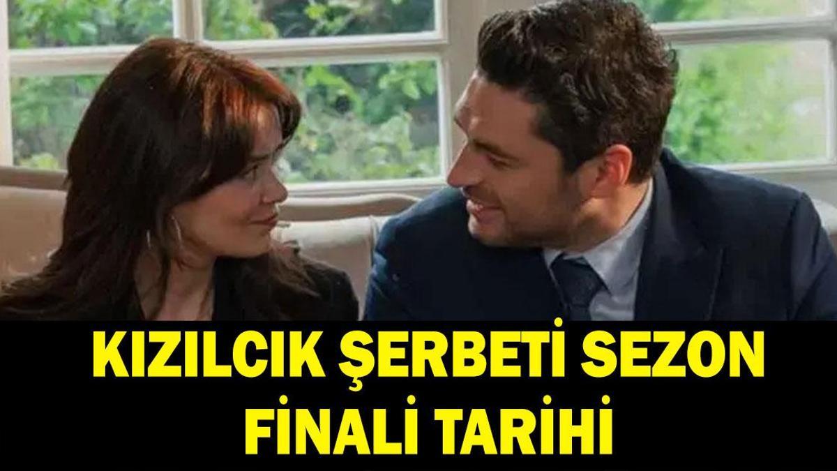 Kızılcık Şerbeti sezon finali ne zaman? Kızılcık Şerbeti sezon finalinde neler olacak?