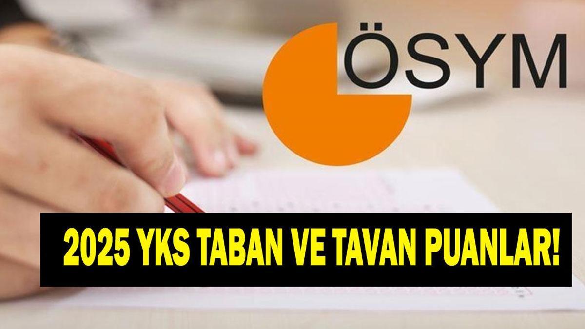 2025 ÜNİVERSİTE TABAN PUANLARI: Geçen Yıl (2025) YKS Taban, Tavan Puanları Neydi, Kontenjanları Kaçtı? 2026 Hangi Bölüm Kaç Puanla Alıyor? 2025 YKS Taban-Tavan Puanları ve Sıralama Rehberi ile Bölüm P